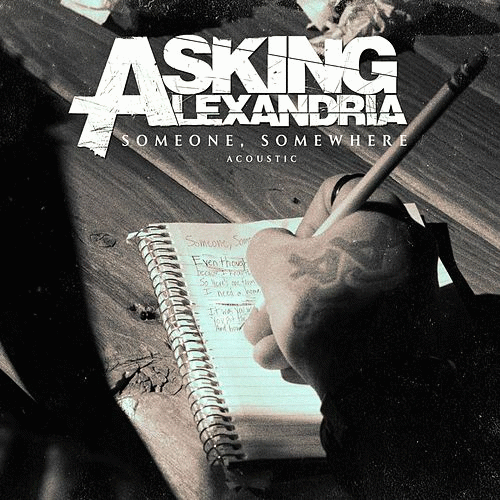 Asking Alexandria : Someone, Somewhere (Acoustic)